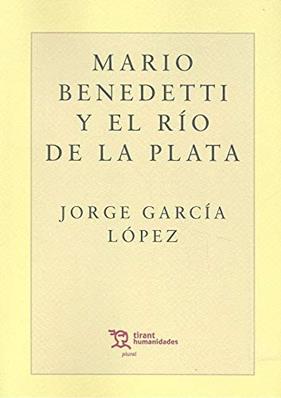 MARIO BENEDETTI Y EL RIO DE LA PLATA | 9788417973780 | GARCIA LOPEZ, JORGE