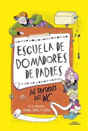 ESCUELA DE DOMADORES DE PADRES : LOS TRATADOS DEL WC | 9788420440804 | SANCHEZ GARCIA-PARDO, GABRIEL