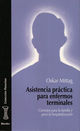 ASISTENCIA PRACTICA PARA ENFERMOS TERMINALES | 9788425419409 | MITTAG,OSKAR