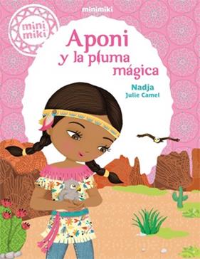 APONI Y LA PLUMA MAGICA | 9788424654849 | NADJA ; CAMEL, JULIE