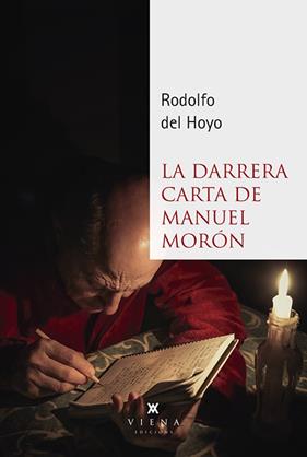 DARRERA CARTA DE MANUEL MORON, LA | 9788494990687 | DEL HOYO, RODOLFO