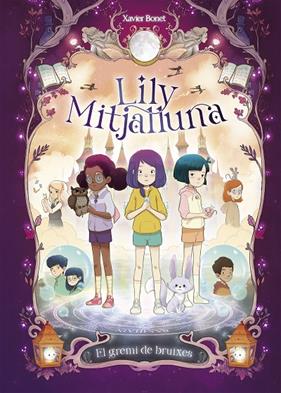 LILY MITJALLUNA 2 : EL GREMI DE BRUIXES | 9788448862862 | BONET, XAVIER