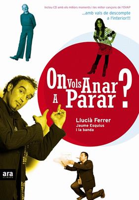 ON VOLS ANAR A PARAR? (+CD) | 9788496767058 | FERRER, LLUCIA ; ESQUIUS, JAUME