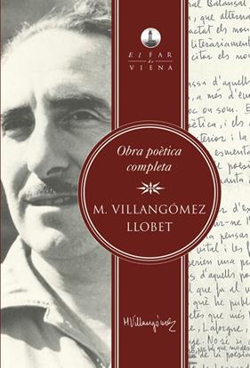 OBRA POETICA COMPLETA (M VILLANGOMEZ LLOBET) | 9788483307311 | VILLANGOMEZ LLOBET, M