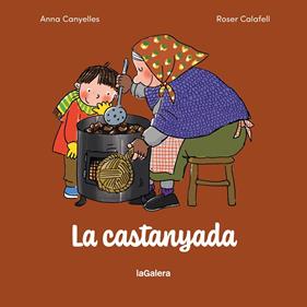 CASTANYADA, LA | 9788424678104 | CANYELLES ROCA, ANNA ; CALAFELL ROCA, ROSER