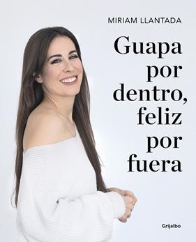 GUAPA POR DENTRO FELIZ POR FUERA | 9788418007033 | LLANTADA, MIRIAM