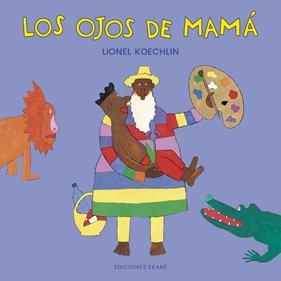 OJOS DE MAMÁ, LOS | 9788412988338 | KOECHLIN, LIONEL