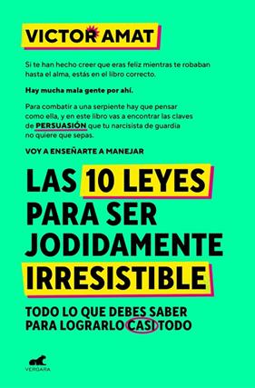 10 LEYES PARA SER JODIDAMENTE IRRESISTIBLE, LAS | 9788410467330 | AMAT, VICTOR