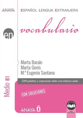 VOCABULARIO NIVEL MEDIO B1  | 9788414315781 | BARALO, MARTA ; GENÍS, MARTA ; SANTANA, Mª EUGENIA