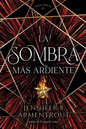 SOMBRA MÁS ARDIENTE, LA | 9788419131379 | ARMENTROUT, JENNIFER