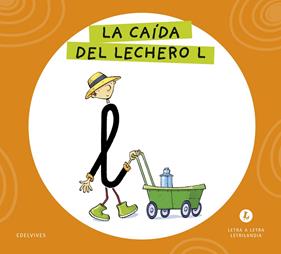LETRA A LETRA LETRILANDIA : LA CAÍDA DEL LECHERO L | 9788414071571