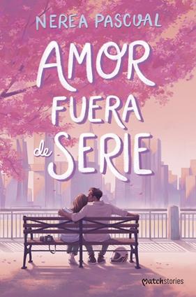 AMOR FUERA DE SERIE | 9788408316442 | PASCUAL, NEREA