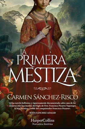 PRIMERA MESTIZA, LA | 9788419809254 | SÁNCHEZ-RISCO, CARMEN