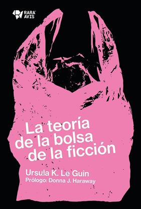 TEORIA DE LA BOLSA DE LA FICCION, LA | 9789874783073 | GUIN, URSULA K. LE