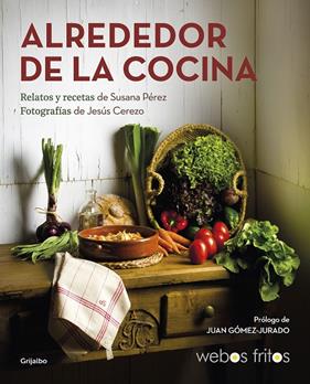 ALREDEDOR DE LA COCINA | 9788417752439 | PÉREZ, SUSANA ; CEREZO, JESÚS