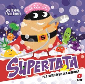 SUPERTATA Y LA INVASIÓN DE LAS BURBUJAS | 9788411821995 | HENDRA, SUE ; LINNET, PAUL