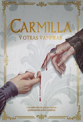CARMILLA Y OTRAS VAMPIRAS | 9788419467737