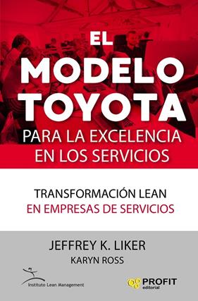 MODELO TOYOTA PARA LA EXCELENCIA EN LOS SERVICIOS, EL | 9788417209247 | LIKER, JEFFREY K./ROSS, KARYN