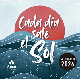 CALENDARIO CADA DÍA SALE EL SOL 2026 | 9788410451407