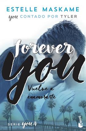 FOREVER YOU 4 : VUELVE A ENAMORARTE | 9788408230519 | MASKAME, ESTELLE