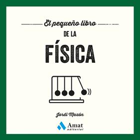 PEQUEÑO LIBRO DE LA FÍSICA, EL | 9791388221194 | MAZÓN BUESO, JORDI