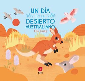UN DÍA EN EL DESIERTO AUSTRALIANO | 9788413185422 | BAILEY, ELLA