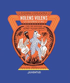 NOLENS VOLENS : LO QUIERAS O NO | 9788426147530 | KISIELEWSKA, ZUZANNA
