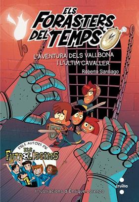 FORASTERS DEL TEMPS 2 : AVENTURA DELS VALLBONA I L'ULTIM CAVALLER, L' | 9788466141161 | SANTIAGO, ROBERTO ; LORENZO, ENRIQUE