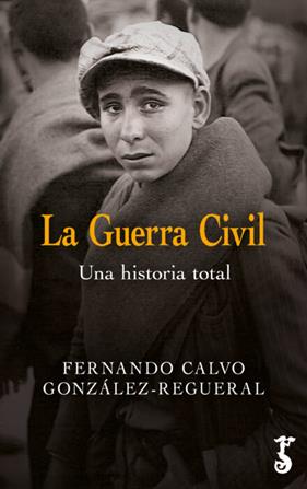 GUERRA CIVIL, LA | 9788419018199 | CALVO GONZÁLEZ-REGUERAL, FERNANDO