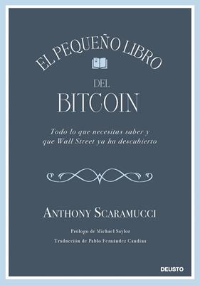 PEQUEÑO LIBRO DEL BITCOIN, EL | 9788423439409 | SCARAMUCCI, ANTHONY