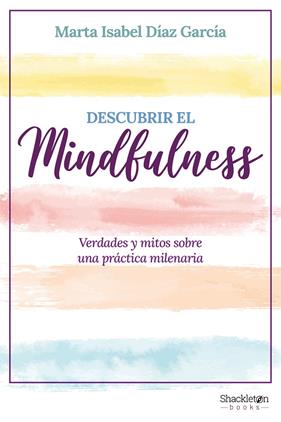 DESCUBRIR EL MINDFULNESS | 9788413612317 | DÍAZ GARCÍA, MARTA ISABEL