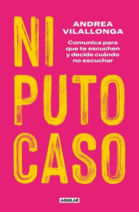 NI PUTO CASO | 9788403524828 | VILALLONGA, ANDREA