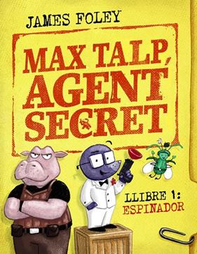 MAX TALP, AGENT SECRET 1 : ESPINADOR | 9788448964498 | FOLEY, JAMES