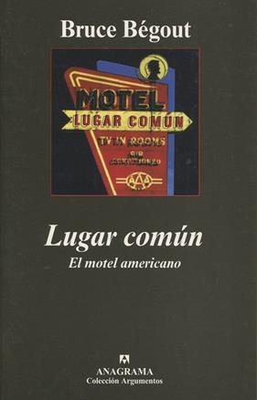 LUGAR COMUN : EL MOTEL AMERICANO | 9788433962706 | BEGOUT, BRUCE