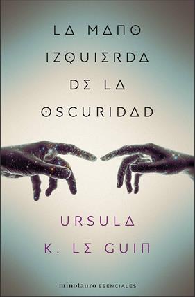 MANO IZQUIERDA DE LA OSCURIDAD | 9788445009314 | GUIN, URSULA K. LE
