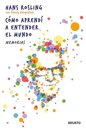 CÓMO APRENDÍ A ENTENDER EL MUNDO | 9788423432264 | ROSLING, HANS