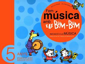 FEM MUSICA AMB ELS BUM-BUM 5 ANYS | 9788484157007 | DICOVSKIY, SYLVIANA