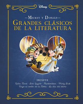 MICKEY Y DONALD : GRANDES CLÁSICOS DE LA LITERATURA | 9788418940965