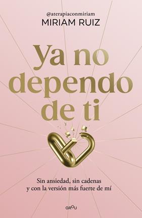 YA NO DEPENDO DE TI | 9791387724931 | RUIZ, MIRIAM