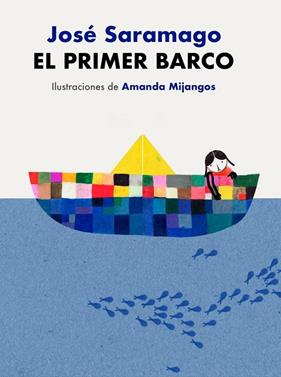 PRIMER BARCO, EL | 9788448864026 | SARAMAGO, JOSÉ ; MIJANGOS, AMANDA