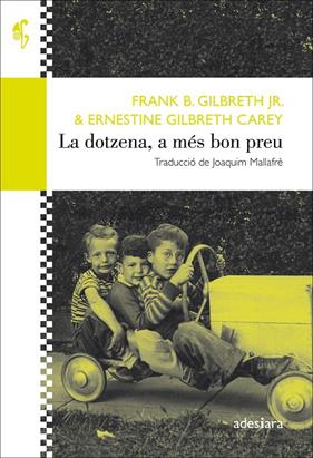 DOTZENA A MES BON PREU, LA | 9788416948475 | GILBERT, FRANK I ERNESTINE