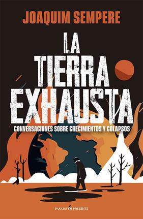 TIERRA EXHAUSTA, LA | 9788412791563 | SEMPERE I CARRERAS, JOAQUIM