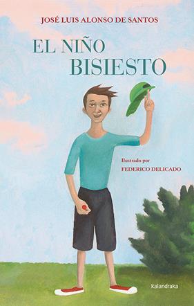 NIÑO BISIESTO, EL | 9788484649755 | ALONSO DE SANTOS, JOSE LUIS