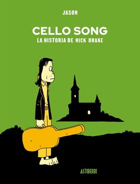 CELLO SONG : LA HISTORIA DE NICK DRAKE | 9791387927561