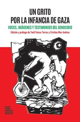 UN GRITO POR LA INFANCIA DE GAZA | 9788416245826 | FEIXAS, TORRAS , TXELL ; MAS ANDREU, CRISTINA