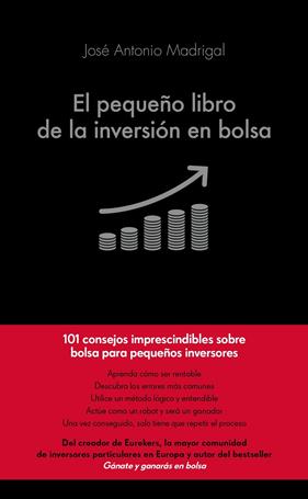 PEQUEÑO LIBRO DE LA INVERSION EN BOLSA | 9788416928101 | MADRIGAL, JOSE ANTONIO
