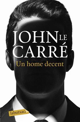 UN HOME DECENT | 9788418572036 | LE CARRE, JOHN