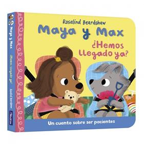 MAYA Y MAX : ¿HEMOS LLEGADO YA? | 9788448870324 | BEARDSHAW, ROSALIND