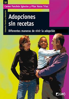 ADOPCIONES SIN RECETAS : DIFERENTES MANERAS VIVIR LA ADOPCIO | 9788478277872 | PANCHON,CARME ; HERAS,PILAR