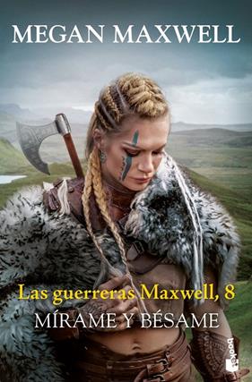GUERRERAS MAXWEL 8 : MÍRAME Y BÉSAME | 9788408288831 | MAXWELL, MEGAN